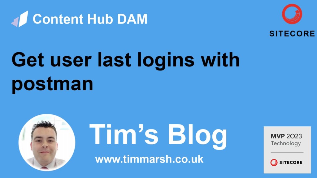 Sitecore Content Hub – Get user last logins using&nbsp;Postman