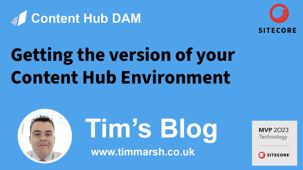 Sitecore Content Hub – Getting the version of your&nbsp;environment