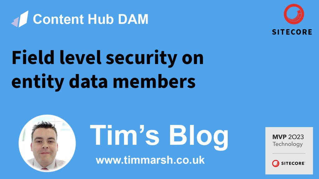 Sitecore Content Hub – Field level security on entity data&nbsp;members