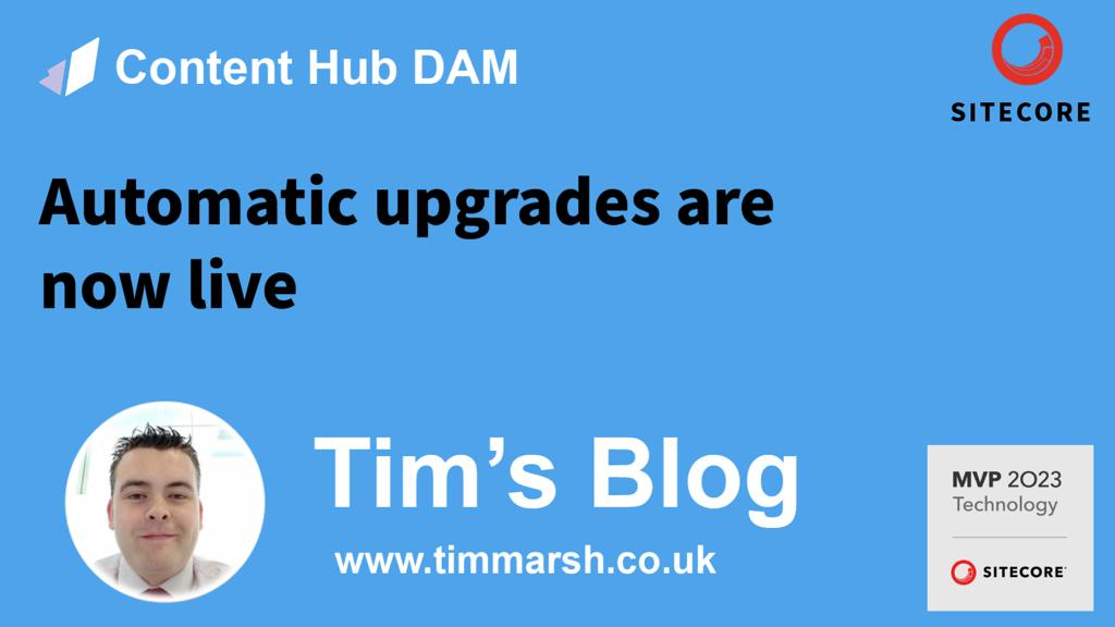 Sitecore Content Hub – Automatic Upgrades are now live