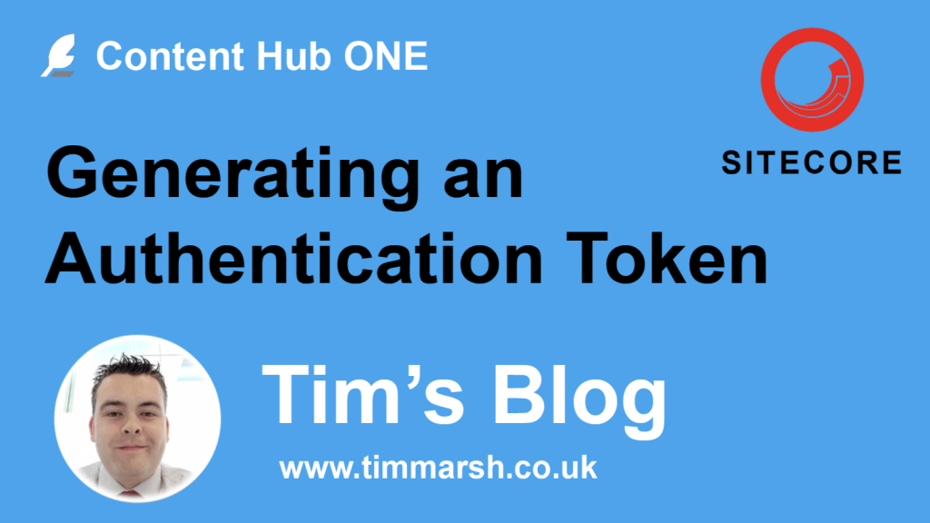 Sitecore Content Hub One – Generating an Authentication&nbsp;Token