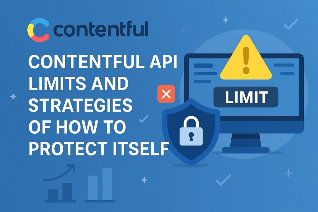 Contentful API limits and strategies of how to protect&nbsp;itself